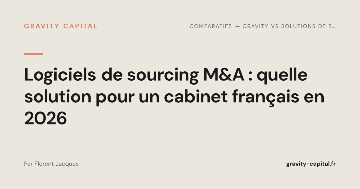 Logiciels de sourcing M&A : quelle solution pour un cabinet français en 2026