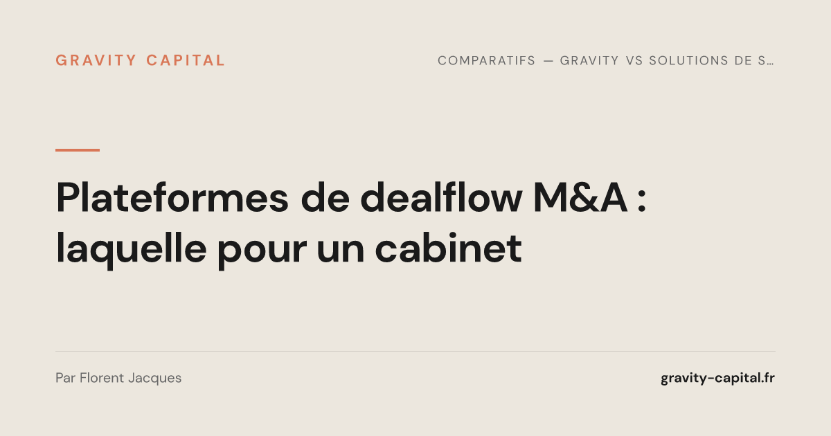 Plateformes de dealflow M&A : laquelle pour un cabinet