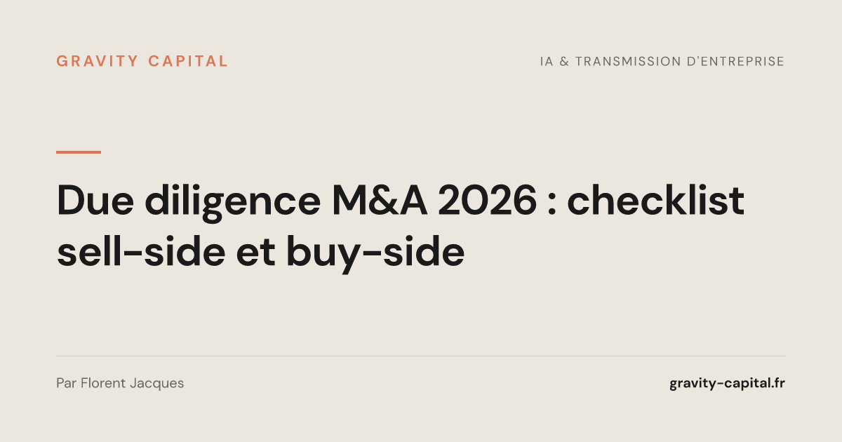 Due diligence M&A 2026 : checklist sell-side et buy-side